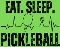 Eat. Sleep. Pickleball